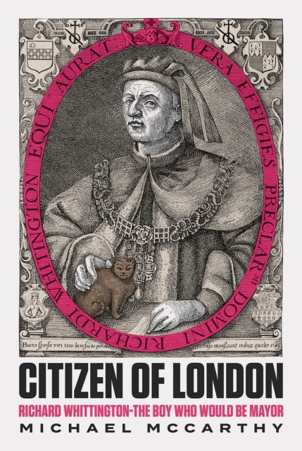 Citizen of London : Richard Whittington - The Boy Who Would Be Mayor, EPUB eBook