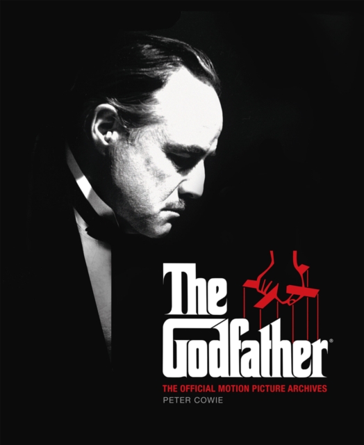 The Godfather: The Official Motion Picture Archives, Hardback Book