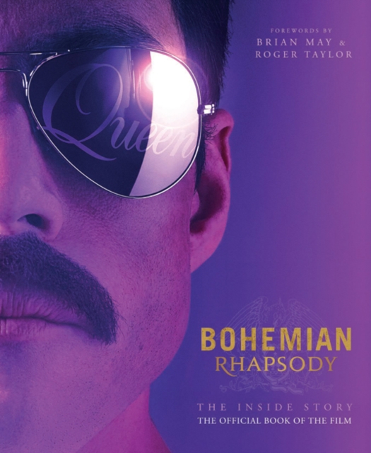 Bohemian Rhapsody - The Inside Story : The Official Book of the Film, Paperback / softback Book
