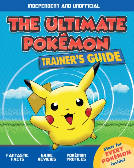 The Ultimate Pokemon Trainer's Guide, Paperback / softback Book