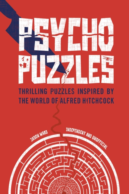 Psycho Puzzles : Thrilling puzzles inspired by the world of Alfred Hitchcock, Hardback Book
