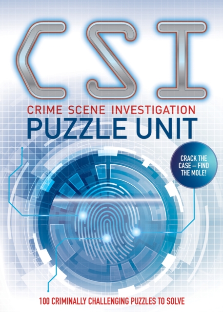 Crime Scene Investigation - Puzzle Unit : Over 100 criminally challenging puzzles to solve, Paperback / softback Book