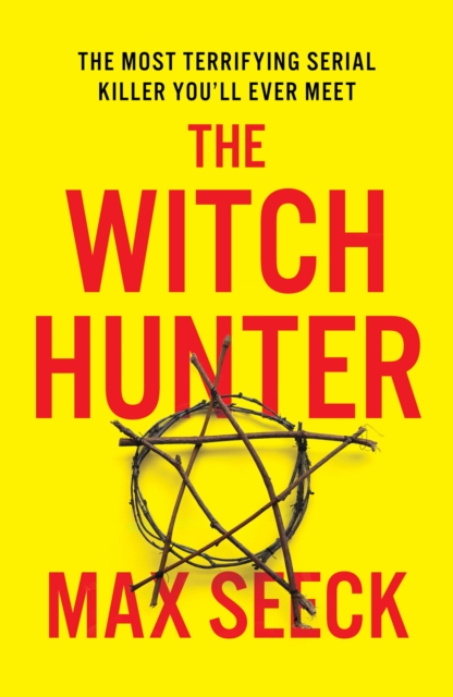 The Witch Hunter : THE CHILLING INTERNATIONAL BESTSELLER, Paperback Book