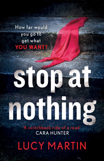 Stop at Nothing : 'A switchback ride of a read' Cara Hunter, Paperback / softback Book