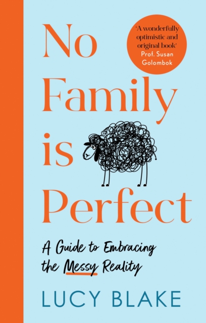 No Family Is Perfect : A Guide to Embracing the Messy Reality, EPUB eBook