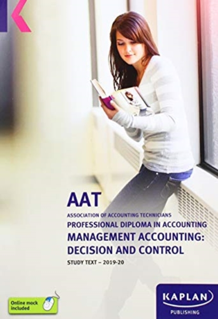 MANAGEMENT ACCOUNTING: DECISION AND CONTROL - STUDY TEXT, Paperback / softback Book