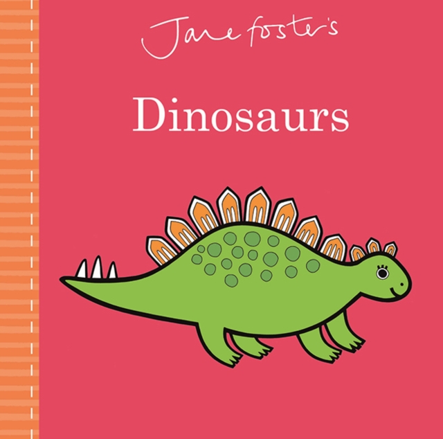 Jane Foster's Dinosaurs, Board book Book