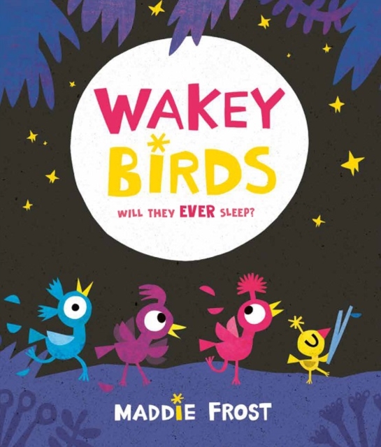Wakey Birds, Paperback / softback Book