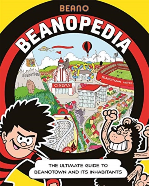 Beanopedia : The ultimate guide to Beanotown and its inhabitants, Hardback Book