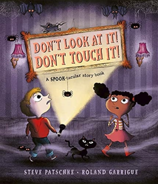 Don't Look At It! Don't Touch It!, Paperback / softback Book