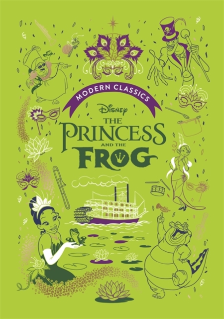 The Princess and the Frog (Disney Modern Classics) : A deluxe gift book of the film - collect them all!, Hardback Book