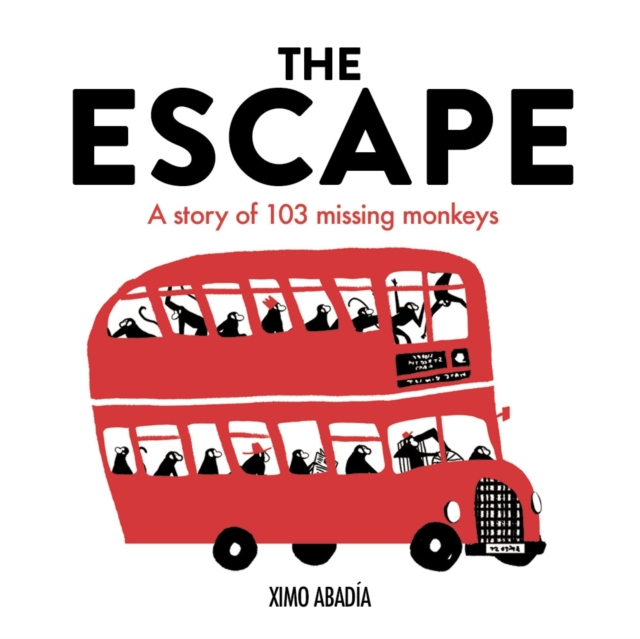 The Escape : A story of 103 missing monkeys, Paperback / softback Book