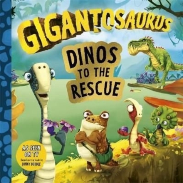 Gigantosaurus - Dinos to the Rescue : A story about caring for ecosystems and the environment!, Paperback / softback Book