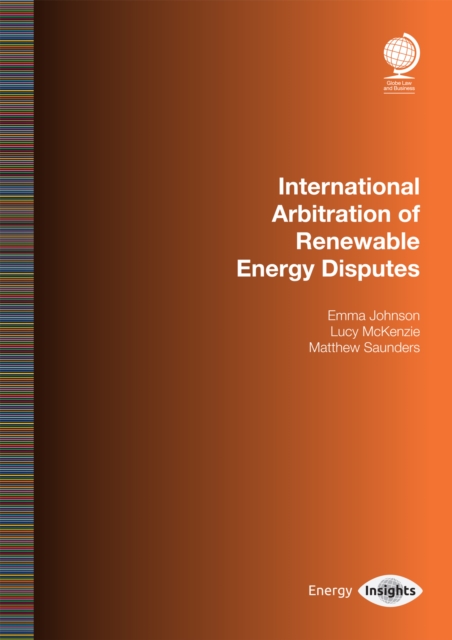 International Arbitration of Renewable Energy Disputes, Paperback / softback Book