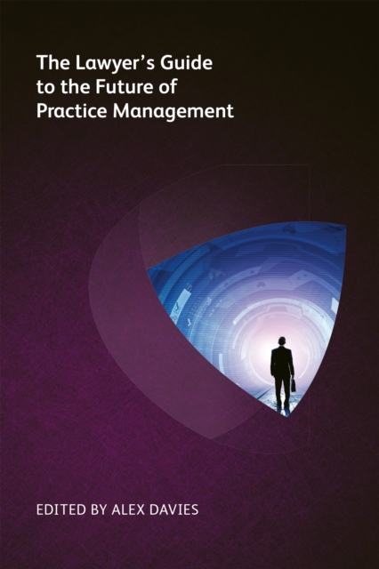 The Lawyer's Guide to the Future of Practice Management, PDF eBook