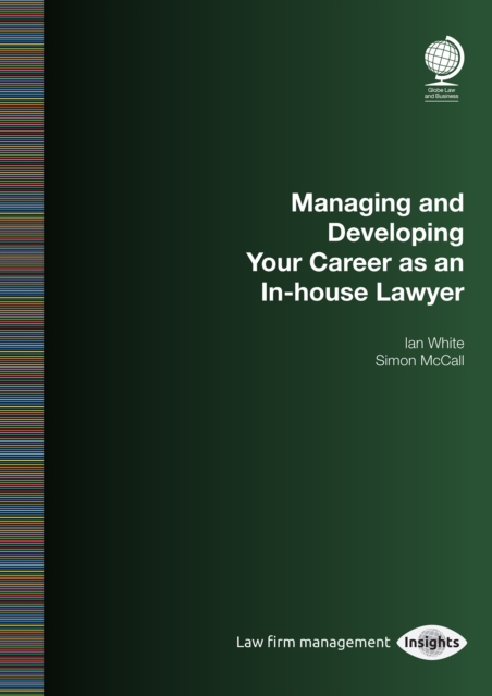 Managing and Developing Your Career as an In-house Lawyer, EPUB eBook