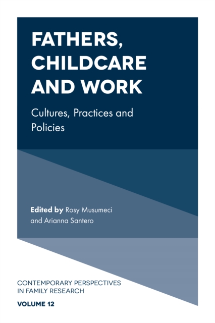 Fathers, Childcare and Work : Cultures, Practices and Policies, Hardback Book