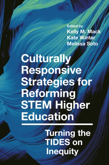 Culturally Responsive Strategies for Reforming STEM Higher Education : Turning the TIDES on Inequity, Hardback Book