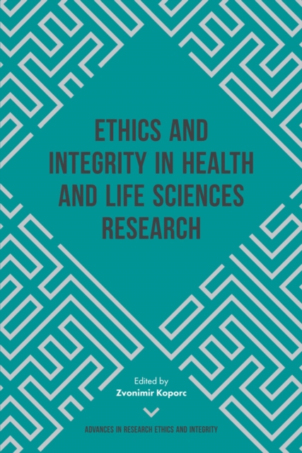Ethics and Integrity in Health and Life Sciences Research, Hardback Book