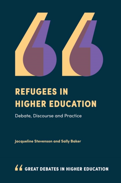 Refugees in Higher Education : Debate, Discourse and Practice, PDF eBook