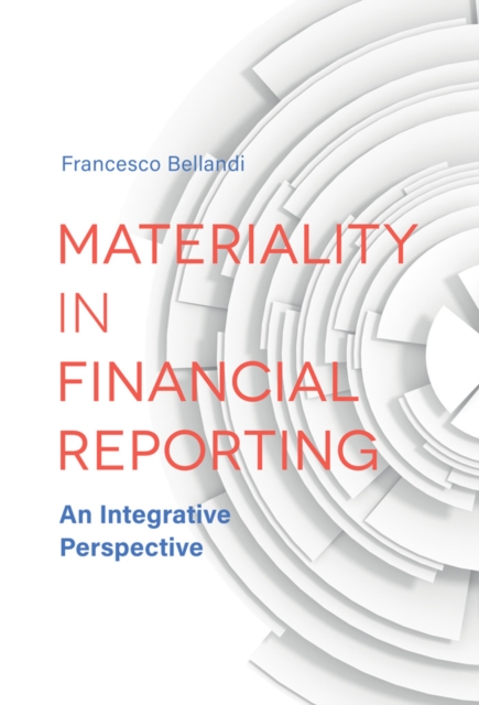 Materiality in Financial Reporting : An Integrative Perspective, Hardback Book
