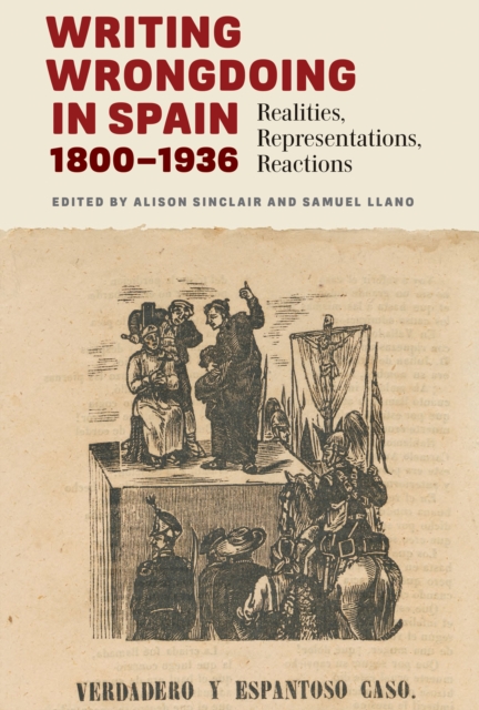 Writing Wrongdoing in Spain, 1800-1936 : Realities, Representations, Reactions, PDF eBook