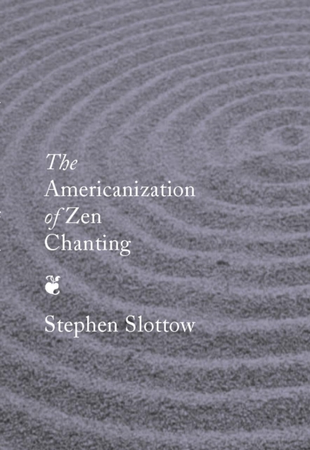 The Americanization of Zen Chanting, PDF eBook