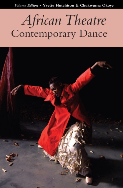 African Theatre 17: Contemporary Dance, PDF eBook