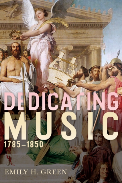 Dedicating Music, 1785-1850, PDF eBook