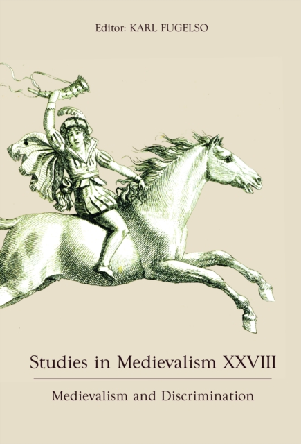 Studies in Medievalism XXVIII : Medievalism and Discrimination, PDF eBook