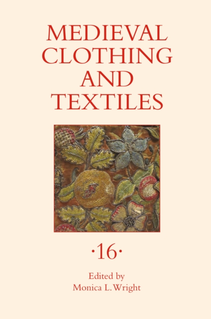 Medieval Clothing and Textiles 16, PDF eBook