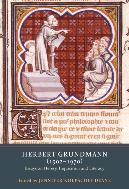 Herbert Grundmann (1902-1970) : Essays on Heresy, Inquisition, and Literacy, PDF eBook