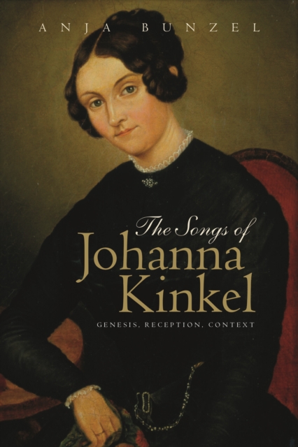 The Songs of Johanna Kinkel : Genesis, Reception, Context, PDF eBook