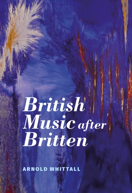 British Music after Britten, PDF eBook