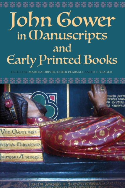 John Gower in Manuscripts and Early Printed Books, PDF eBook