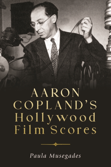 Aaron Copland's Hollywood Film Scores, PDF eBook
