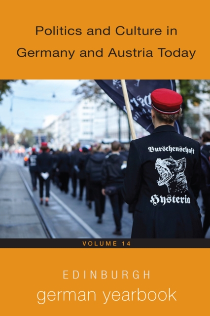 Edinburgh German Yearbook 14 : Politics and Culture in Germany and Austria Today, PDF eBook