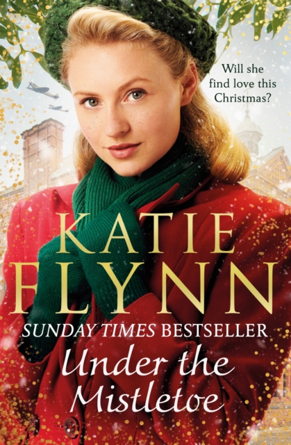 Under the Mistletoe : The unforgettable and heartwarming Sunday Times bestselling Christmas saga, Paperback / softback Book