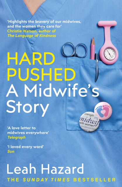 Hard Pushed : A Midwife’s Story, Paperback / softback Book