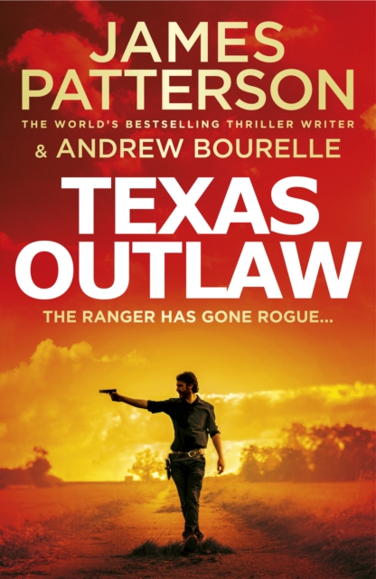 Texas Outlaw : The Ranger has gone rogue..., Paperback / softback Book