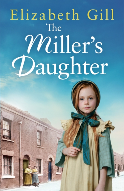 The Miller's Daughter : Will she be forever destined to the workhouse?, EPUB eBook