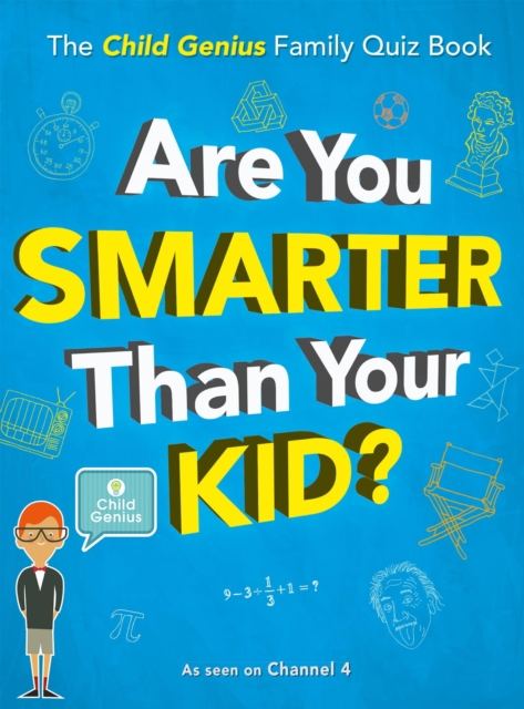 Are You Smarter Than Your Kid? : The Child Genius Family Quiz Book, EPUB eBook
