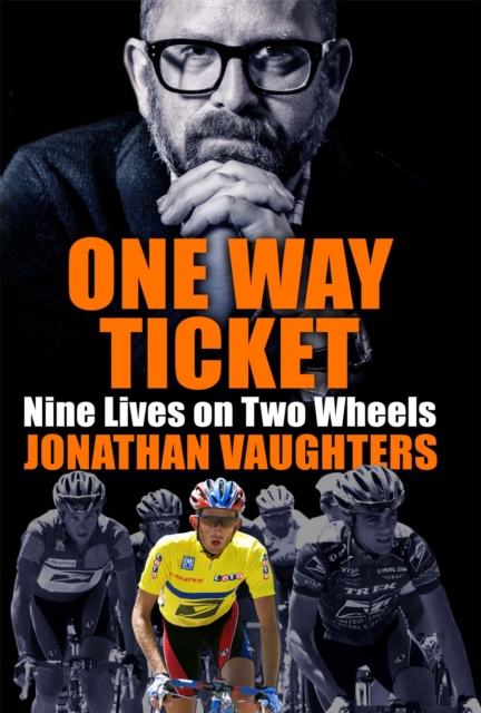 One Way Ticket : Nine Lives on Two Wheels, Paperback / softback Book