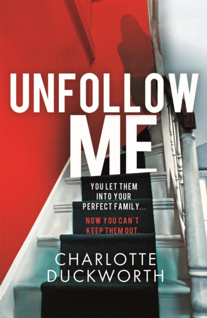 Unfollow Me : a compelling and unmissable suspense, Paperback / softback Book