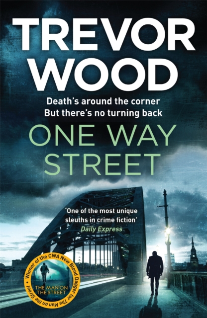 One Way Street : A gritty and addictive crime thriller. For fans of Val McDermid and Ian Rankin, Paperback / softback Book