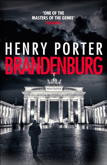 Brandenburg : On the 30th anniversary, a brilliant thriller about the fall of the Berlin Wall, EPUB eBook