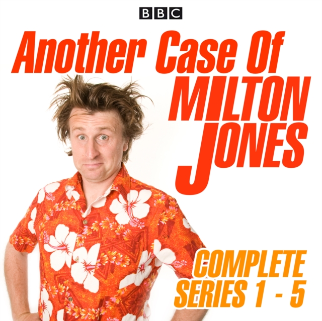Another Case of Milton Jones: Series 1-5 : The Complete BBC Radio 4 Collection, eAudiobook MP3 eaudioBook