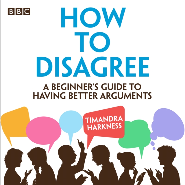 How to Disagree : A beginner's guide to having better arguments, eAudiobook MP3 eaudioBook