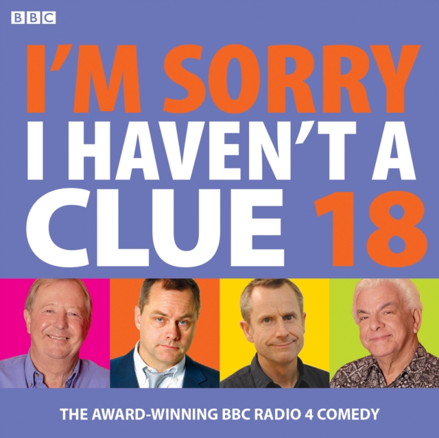 I'm Sorry I Haven't A Clue 18 : The award-winning BBC Radio 4 comedy, eAudiobook MP3 eaudioBook