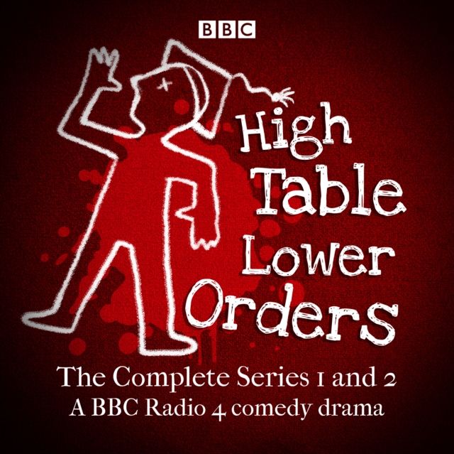 High Table, Lower Orders: The Complete Series 1 and 2 : The BBC Radio 4 comedy drama, eAudiobook MP3 eaudioBook